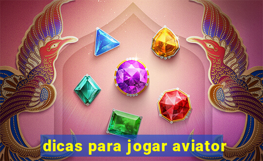 dicas para jogar aviator